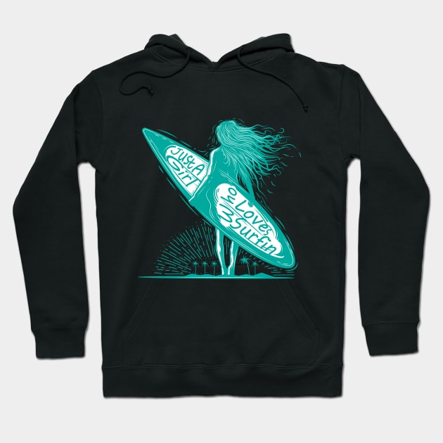 Just A Girl Who Loves Surfin Hoodie by HassibDesign